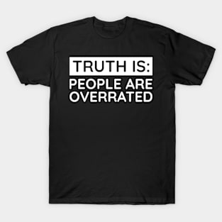 People are overrated T-Shirt